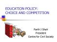 EDUCATION POLICY: CHOICE AND COMPETITION PowerPoint PPT Presentation