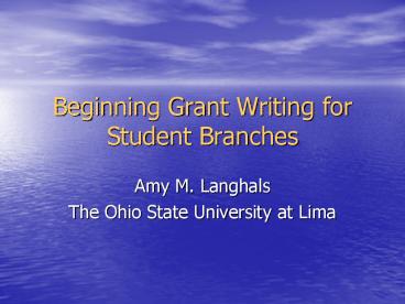 Beginning Grant Writing for Student Branches