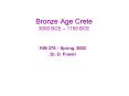 Bronze Age Crete 3000 BCE 1150 BCE PowerPoint PPT Presentation