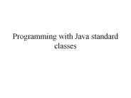 Programming with Java standard classes