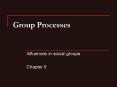 Group Processes PowerPoint PPT Presentation