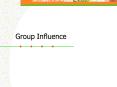 Group Influence PowerPoint PPT Presentation