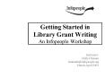 Getting Started in Library Grant Writing An Infopeople Workshop PowerPoint PPT Presentation
