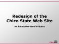 Redesign of the Chico State Web Site PowerPoint PPT Presentation