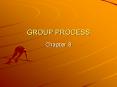 GROUP PROCESS PowerPoint PPT Presentation