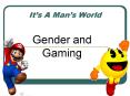 Its A Mans World PowerPoint PPT Presentation