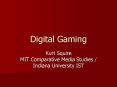 Digital Gaming PowerPoint PPT Presentation