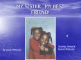 MY SISTERMY BEST FRIEND PowerPoint PPT Presentation