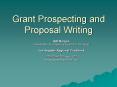 Grant Prospecting and Proposal Writing PowerPoint PPT Presentation