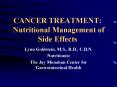 CANCER TREATMENT: Nutritional Management of Side Effects PowerPoint PPT Presentation