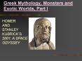Greek Mythology, Monsters and Exotic Worlds, Part I PowerPoint PPT Presentation