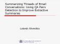 Summarizing Threads of Email Conversations: Using QA Pairs Detection to Improve Extractive Summaries PowerPoint PPT Presentation