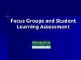Focus Groups and Student Learning Assessment PowerPoint PPT Presentation
