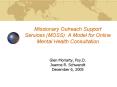 Missionary Outreach Support Services MOSS: A Model for Online Mental Health Consultation PowerPoint PPT Presentation