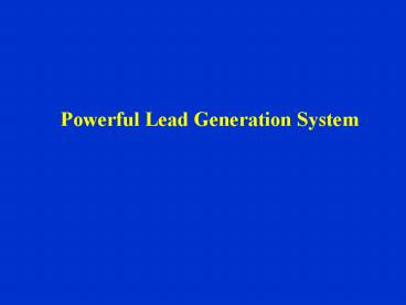 Powerful Lead Generation System