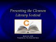 Presenting the Clemson Literary Festival PowerPoint PPT Presentation