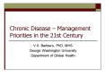 Chronic Disease Management Priorities in the 21st Century PowerPoint PPT Presentation