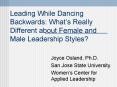 Leading While Dancing Backwards: Whats Really Different about Female and Male Leadership Styles PowerPoint PPT Presentation