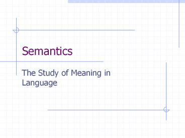 PPT – Semantics PowerPoint presentation | free to download - id: 2233d ...