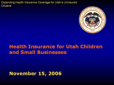 Health Insurance for Utah Children and Small Businesses