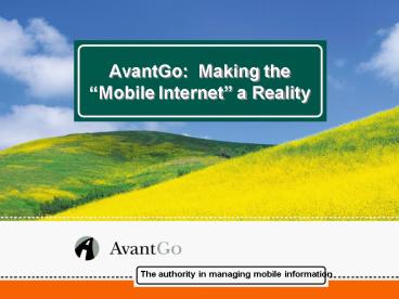 AvantGo: Making the Mobile Internet a Reality