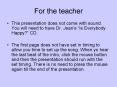 For the teacher PowerPoint PPT Presentation