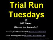 Trial Run Tuesdays