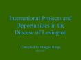 International Projects and Opportunities in the Diocese of Lexington PowerPoint PPT Presentation