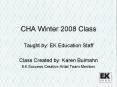 CHA Winter 2008 Class PowerPoint PPT Presentation