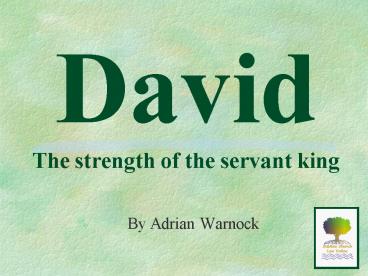 David The strength of the servant king
