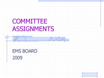 COMMITTEE ASSIGNMENTS