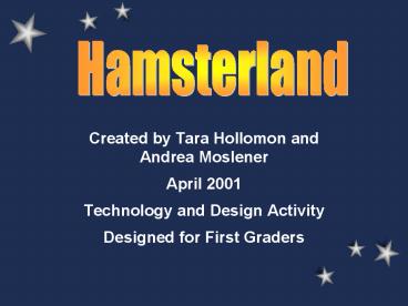 Created by Tara Hollomon and Andrea Moslener