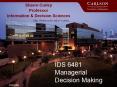 IDS 6481 Managerial Decision Making PowerPoint PPT Presentation