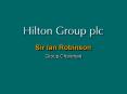 Sir Ian Robinson Group Chairman PowerPoint PPT Presentation