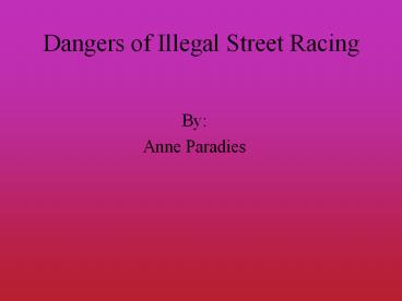 Dangers of Illegal Street Racing