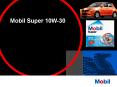 Mobil Super 10W30 PowerPoint PPT Presentation