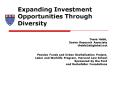 Expanding Investment Opportunities Through Diversity PowerPoint PPT Presentation