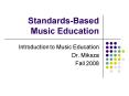 StandardsBased Music Education PowerPoint PPT Presentation