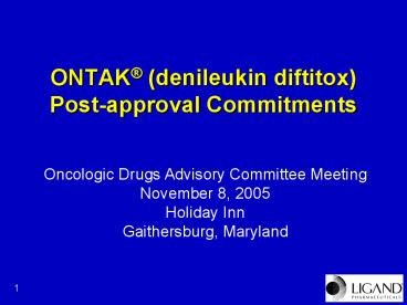ONTAK denileukin diftitox Postapproval Commitments