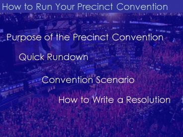 How to Run Your Precinct Convention