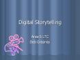 Digital Storytelling PowerPoint PPT Presentation