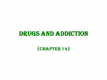 Drugs and Addiction