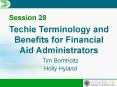 Techie Terminology and Benefits for Financial Aid Administrators PowerPoint PPT Presentation