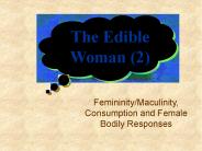 The Edible Woman (2)