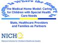 The Medical Home Model: Caring for Children with Special Health Care Needs PowerPoint PPT Presentation