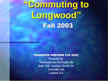 Commuting to Longwood