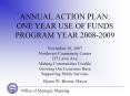 ANNUAL ACTION PLAN: ONE YEAR USE OF FUNDS PROGRAM YEAR 20082009 PowerPoint PPT Presentation