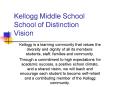 Kellogg Middle School School of Distinction Vision PowerPoint PPT Presentation