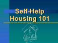 SelfHelp Housing 101 PowerPoint PPT Presentation