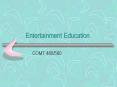 Entertainment Education PowerPoint PPT Presentation